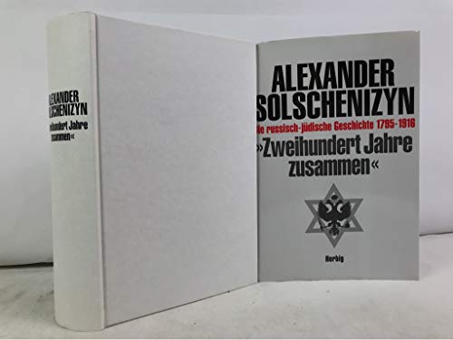 Beispielbild fr Zweihundert Jahre zusammen: Die russisch-jdische Geschichte 1795-1916. Band 1 Alexander Solschenizyn zum Verkauf von BUCHSERVICE / ANTIQUARIAT Lars Lutzer