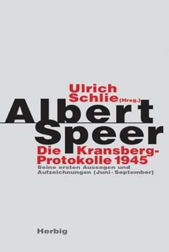 Albert Speer. Die Kransberg-Protokolle 1945. (9783776622881) by Schlie, Ulrich