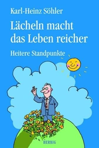 Lächeln macht das Leben reicher., Mit zahlr. Ill. von Felix Weinold.