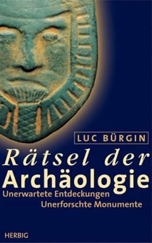 RÃ¤tsel der ArchÃ¤ologie. Unerwartete Entdeckungen. Unerforschte Monumente. (9783776623185) by BÃ¼rgin, Luc