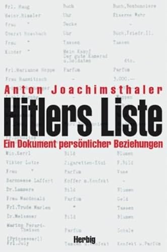 Beispielbild fr Hitlers Liste - Ein Dokument pers?nlicher Beziehungen zum Verkauf von Antiquariat Hans Wger