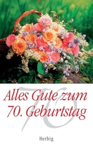 Stock image for Alles Gute zum 70. Geburtstag for sale by Buchstube Tiffany