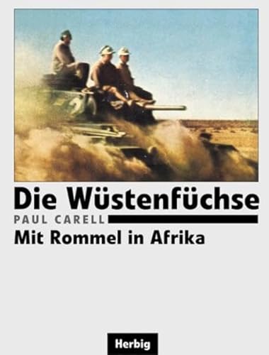 Beispielbild fr Die Wstenfchse. Mit Rommel in Afrika zum Verkauf von medimops