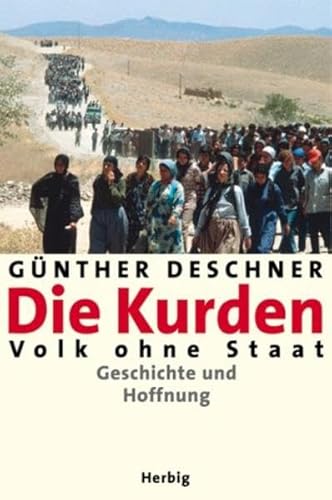 Die Kurden Volk ohne Staat Geschichte und Hoffnung (9783776623581) by GÃ¼nther Deschner