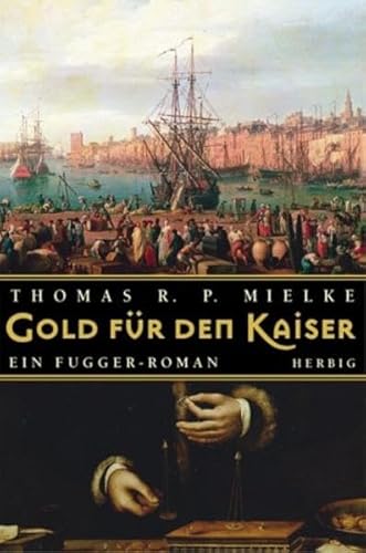 Beispielbild fr Gold fr den Kaiser. Ein Fugger-Roman zum Verkauf von medimops