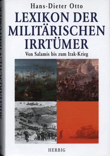 Beispielbild fr Lexikon der Militrischen Irrtmer. Von Salamis bis zum Irak-Krieg zum Verkauf von medimops