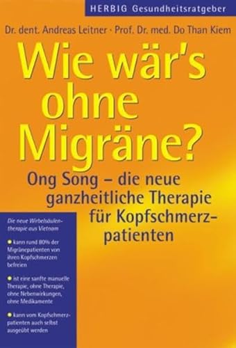 Stock image for Wie wr's ohne Migrne: Ong Song- die neue ganzheitliche Therapie fr Kopfschmerzpatienten for sale by medimops