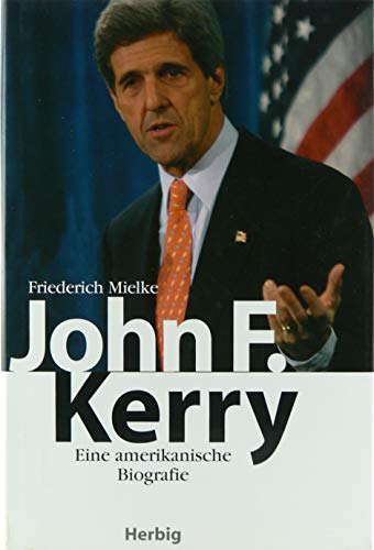9783776623901: John F. Kerry. Eine amerikanische Biografie