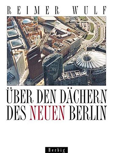 Stock image for ber den Dchern des neuen Berlin for sale by medimops