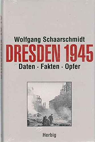 Stock image for Dresden 1945: Dokumentation der Opferzahlen for sale by WorldofBooks
