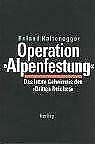 Stock image for Operation Alpenfestung. Das letzte Geheimnis des "Dritten Reiches" for sale by medimops