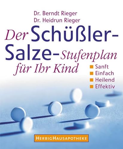 Beispielbild fr Der Schssler-Salze Stufenplan fr Ihr Kind: Sanft, einfach, heilend, effektiv zum Verkauf von medimops
