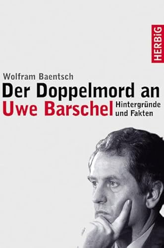 Beispielbild fr Der Doppelmord an Uwe Barschel : die Fakten und Hintergrnde zum Verkauf von medimops