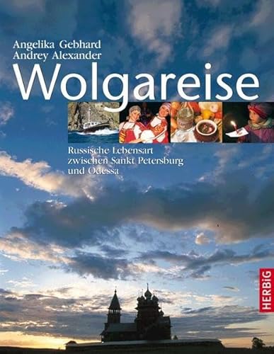 9783776625219: Wolgareise: Russische Lebensart zwischen Sankt Petersburg und Odessa