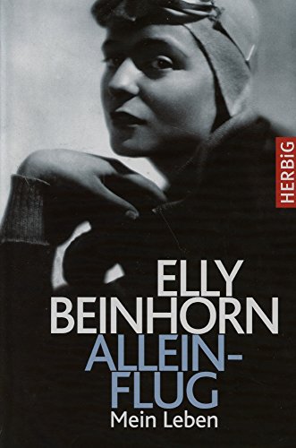 9783776625226: Elly Beinhorn - Alleinflug: Mein Leben