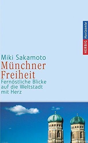 Stock image for Mnchner Freiheit: Fernstliche Blicke auf die Weltstadt mit Herz for sale by medimops