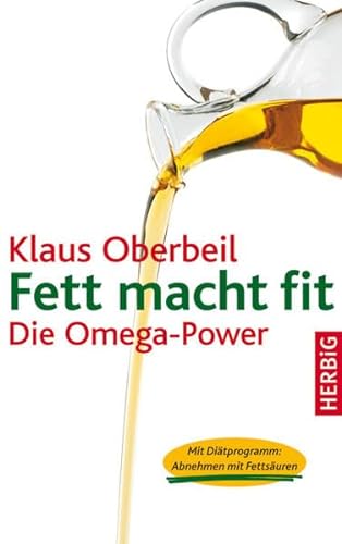 Stock image for Fett macht fit: Die Omega-Power. Mit Ditprogramm - Abnehmen mit Fettsuren for sale by medimops