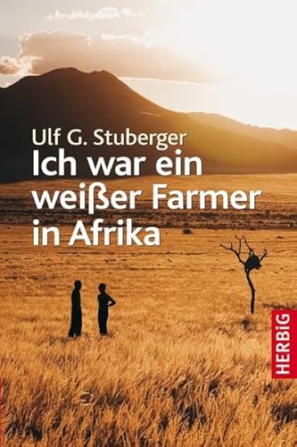 Beispielbild fr Ich war ein weier Farmer in Afrika zum Verkauf von Antiquariat Nam, UstId: DE164665634