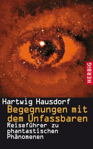 Beispielbild fr Begegnungen mit dem Unfassbaren: Reisefhrer zu phantastischen Phnomenen zum Verkauf von medimops