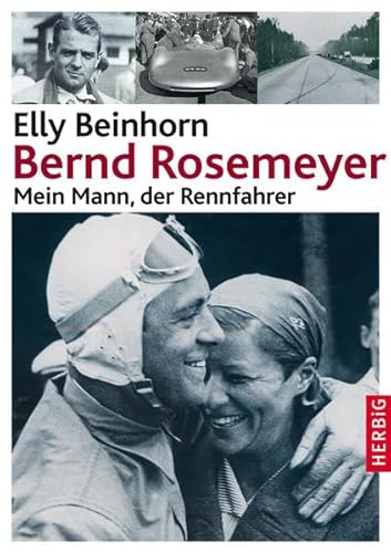 9783776625981: Bernd Rosemeyer: Mein Mann, der Rennfahrer