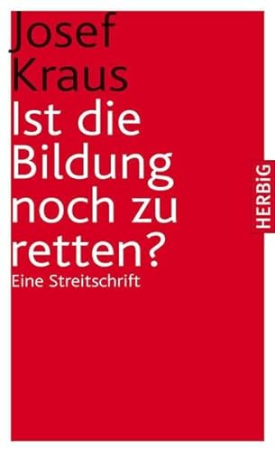 Stock image for Ist die Bildung noch zu retten: Eine Streitschrift for sale by medimops