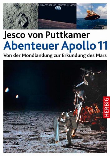 Beispielbild fr Abenteuer Apollo 11: Von der Mondlandung zur Erkundung des Mars zum Verkauf von medimops