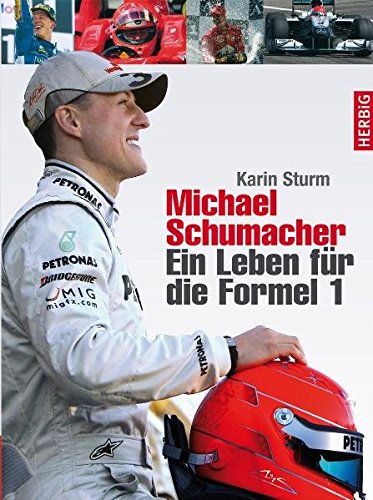 Michael Schumacher: Ein Leben für die Formel 1 - Karin Sturm