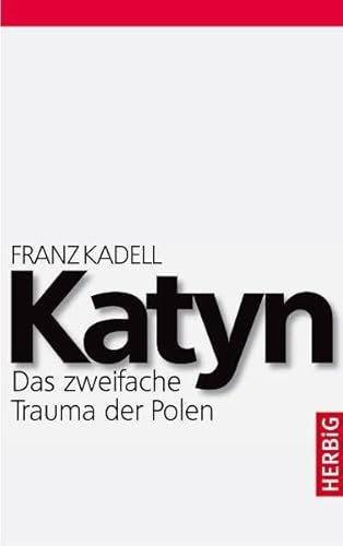 Beispielbild fr Katyn: Das zweifache Trauma der Polen zum Verkauf von medimops