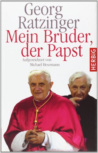 Mein Bruder, der Papst. Mit 47 Abbildungen. - Ratzinger, Georg und Michael [Bearb.] Hesemann