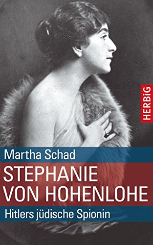 Beispielbild fr Stephanie von Hohenlohe: Hitlers jdische Spionin zum Verkauf von medimops