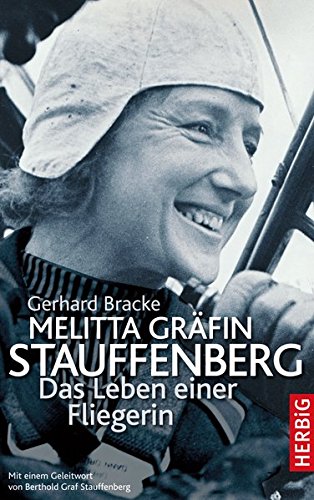 Beispielbild fr Melitta Grfin Stauffenberg. Das Leben einer Fliegerin zum Verkauf von medimops