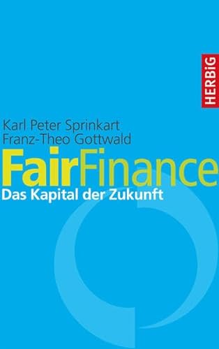 Stock image for Fair Finance. Das Kapital der Zukunft for sale by medimops