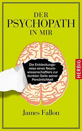 9783776627510: Der Psychopath in mir: Die Entdeckungsreise eines Neurowissenschaftlers zur dunklen Seite seiner Persnlichkeit