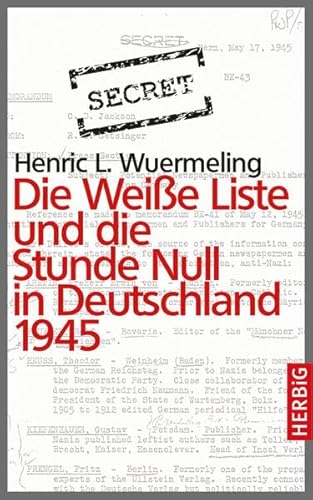Beispielbild fr Die Weie Liste und die Stunde Null in Deutschland 1945 zum Verkauf von medimops
