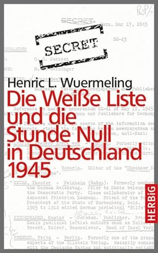 Stock image for Die Weie Liste und die Stunde Null in Deutschland 1945 for sale by medimops