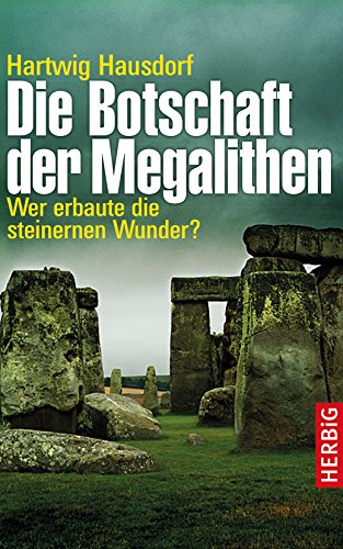 Beispielbild fr Die Botschaft der Megalithen zum Verkauf von medimops