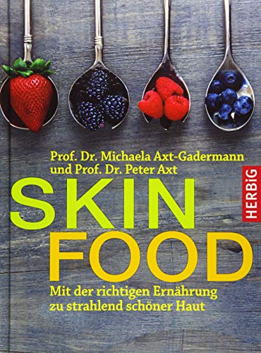 Stock image for Skin-Food: Mit der richtigen Ernhrung zu strahlend schner Haut for sale by medimops