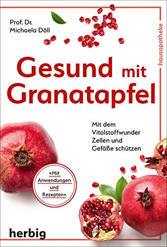 9783776628838: Gesund mit Granatapfel: Mit dem Vitalstoffwunder Zellen und Gefe schtzen