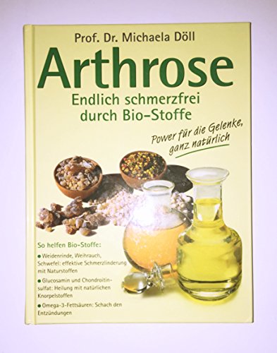 Beispielbild fr Arthrose - Endlich schmerzfrei durch Bio-Stoffe zum Verkauf von medimops