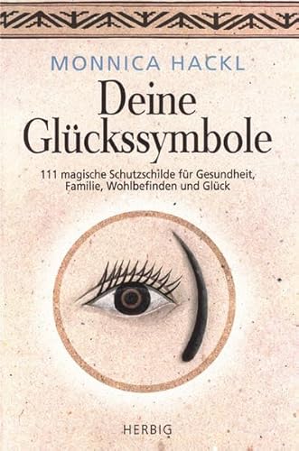 Beispielbild fr Deine Glckssymbole: 111 magische Schutzschilde fr Gesundheit, Familie, Wohlbefinden und Glck zum Verkauf von medimops