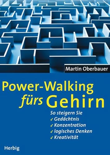 Beispielbild fr Power-Walking frs Gehirn: So steigern Sie Gedchtnis, Konzentration, logisches Denken, Kreativitt zum Verkauf von medimops