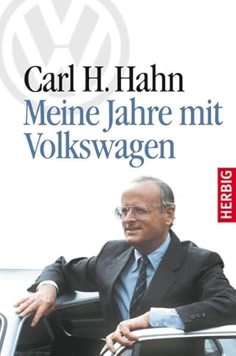 Meine Jahre mit Volkswagen - Carl H. Hahn