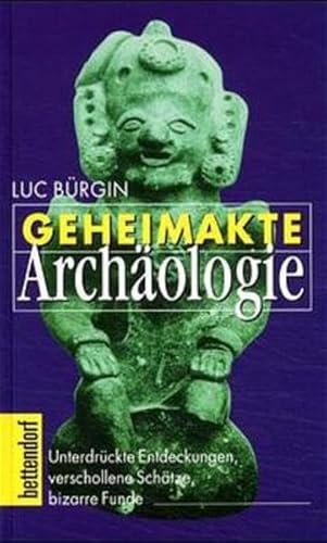 Geheimakte ArchÃ¤ologie. (9783776670028) by BÃ¼rgin, Luc