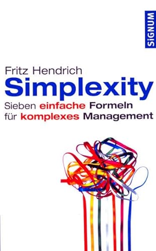 9783776680157: Simplexity. Sieben einfache Formeln fr komplexes Management