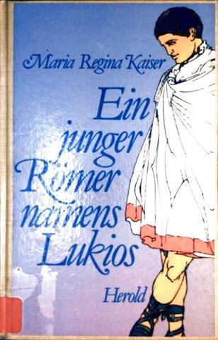 Beispielbild fr Ein junger Rmer namens Lukios zum Verkauf von Versandantiquariat Felix Mcke