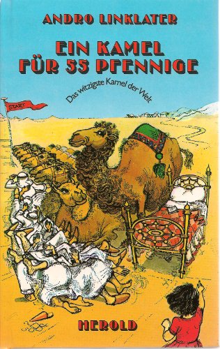 Stock image for Ein Kamel fr fnfundfnfzig Pfennige. Das witzigste Kamel der Welt for sale by Bcherbazaar