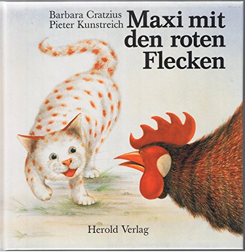 Beispielbild fr Maxi mit den roten Flecken. erzhlt von Barbara Cratzius. Mit Bildern von Pieter Kunstreich zum Verkauf von Antiquariat J. Hnteler