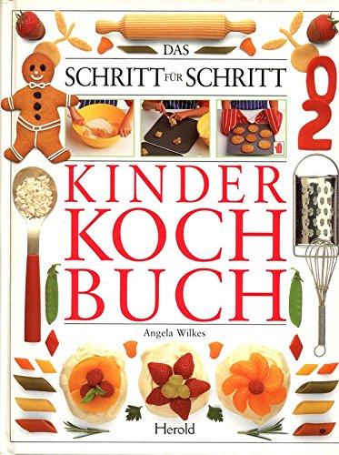 9783776710212: Das Schritt fr Schritt Kinderkochbuch by Wilkes, Angela; Rothenburg, Karl-He...