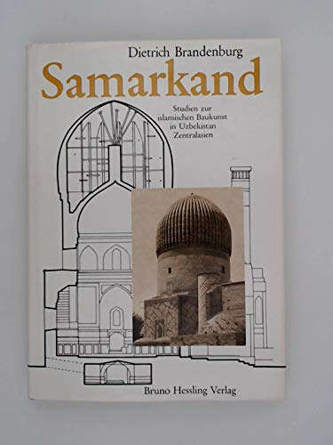 9783776901085: Samarkand, Studien zur islamischen Baukunst in Uzbekistan (Zentralasien), Mit 82 Abb. auf Bildtafeln, 30 Abb. im Text und 7 Karten,