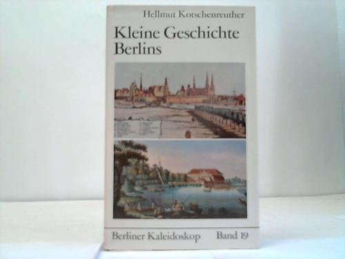 Imagen de archivo de Kleine Geschichte Berlins. a la venta por Antiquariat Librarius